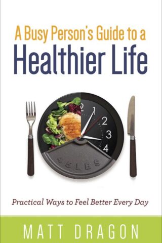 9780736975469 Busy Persons Guide To A Healthier Life