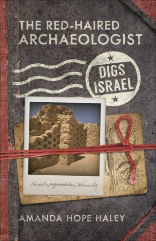9780736980937 Red Haired Archaeologist Digs Israel