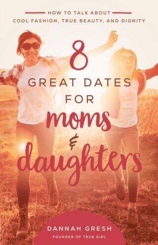 9780736981873 8 Great Dates For Moms And Daughters