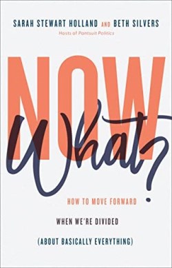 9780800740801 Now What : How To Move Forward When We're Divided About Basically Everythin