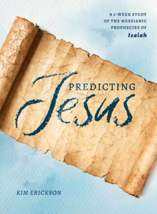9780802425119 Predicting Jesus : A 6-Week Study Of The Messianic Prophesies Of Isaiah