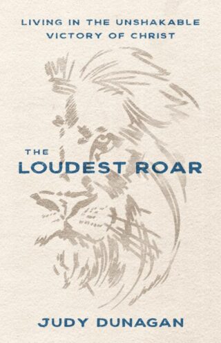 9780802427960 Loudest Roar : Living In The Unshakable Victory Of Christ