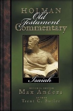9780805494730 Isaiah : Holman Old Testament Commentary