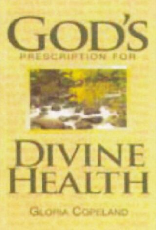 9780881149869 Gods Prescription For Divine Healing