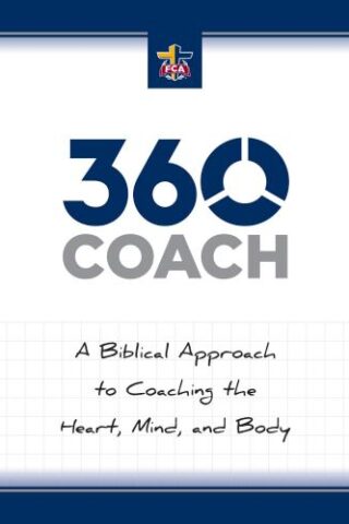 9781424565528 360 Coach : A Biblical Approach To Coaching The Heart Mind And Body
