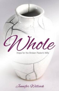 9781486614189 Whole : Hope For The Broken Pastors Wife
