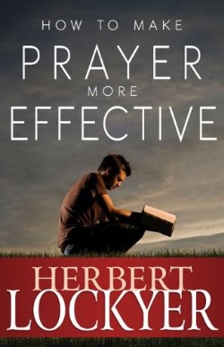 9781603745550 How To Make Prayer More Effective