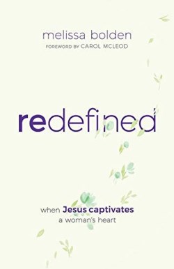 9781610364096 Redefined : When Jesus Invades A Womans Heart