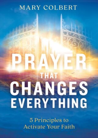 9781629997230 Prayer That Changes Everything