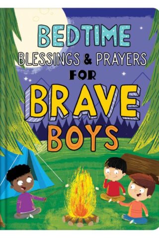 9781636091716 Bedtime Blessings And Prayers For Brave Boys