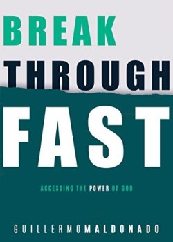 9781641231657 Breakthrough Fast : Accessing The Power Of God