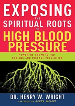 9781641237529 Exposing The Spiritual Roots Of High Blood Pressure
