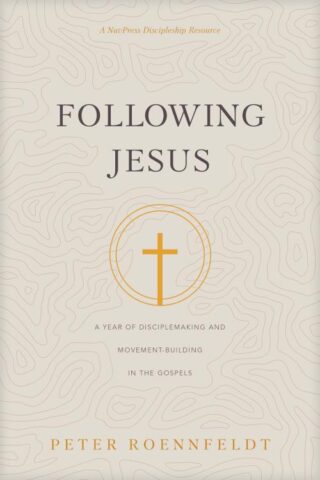 9781641585118 Following Jesus : A Year Of Disciplemaking And Movement-Building In The Gos