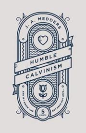 9781784983727 Humble Calvinism : And If I Know The Five Points