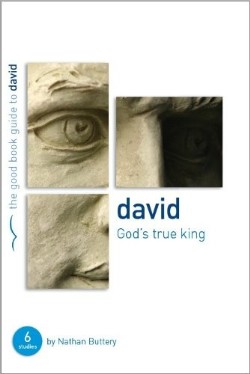 9781904889984 David : Gods True King (Student/Study Guide)