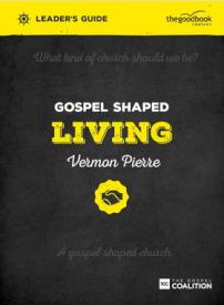 9781909919266 Gospel Shaped Living Leaders Guide