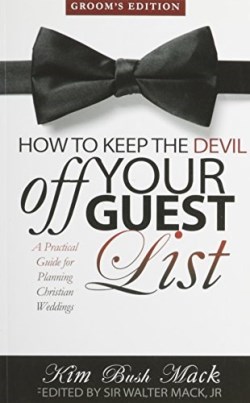 9781936314683 How To Keep The Devil Off Your Guest List Grooms Edition
