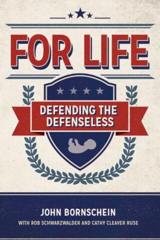 9781577995449 For Life : Defending The Defenseless