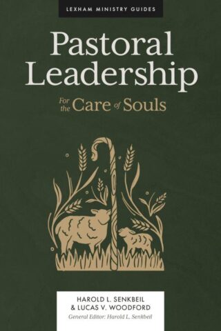 9781683594758 Pastoral Leadership : For The Care Of Souls