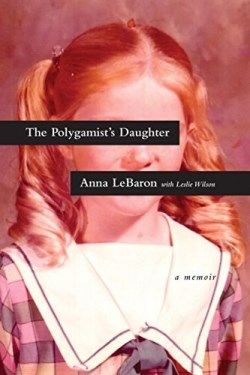 9781496417558 Polygamists Daughter : A Memoir
