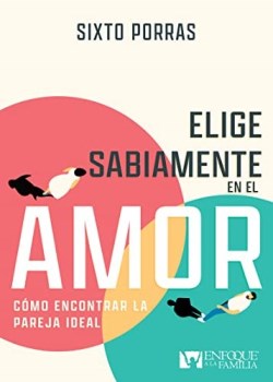 9781641239356 Elige Sabiamente En El Amor - (Spanish)