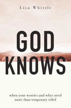 9780785290186 God Knows : When Your Worries And Whys Need More Than Temporary Relief