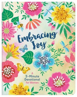 9781636095325 Embracing Joy : A 3-Minute Devotional For Women