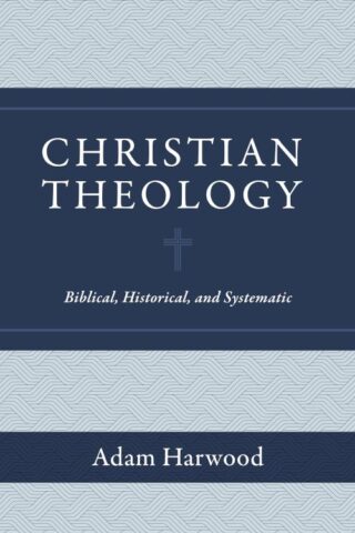 9781683596011 Christian Theology : Biblical