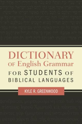 9780310098447 Dictionary Of English Grammar For Students Of Biblical Languages
