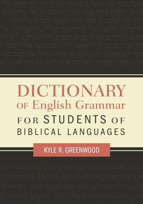 9780310098447 Dictionary Of English Grammar For Students Of Biblical Languages