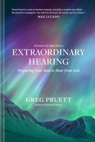 9781496466853 Extraordinary Hearing : Preparing Your Soul To Hear From God