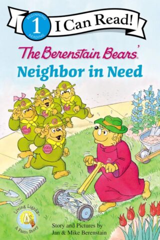 9780310720980 Berenstain Bears Neighbor In Need Level 1