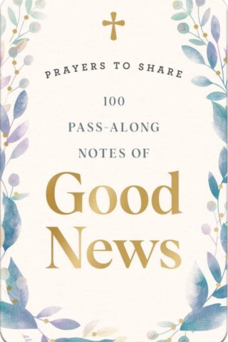 9781648708923 Prayers To Share 100 Pass Along Notes Of Good News