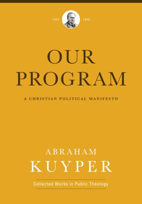 9781577996552 Our Program : A Christian Political Manifesto