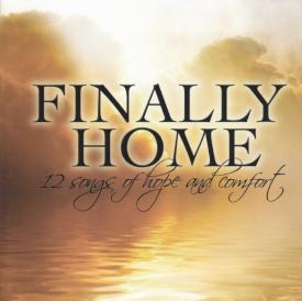 614187176825 Finally Home : 12 Songs Of Hope And Comfort