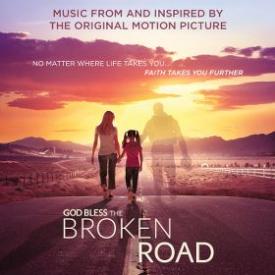 696859310188 God Bless The Broken Road Music From And Inspired By The Original Motion Pi