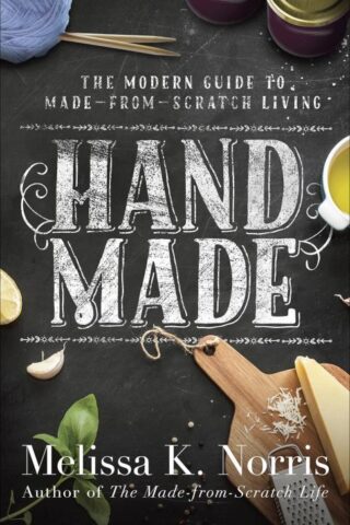 9780736969673 Hand Made : The Modern Guide To Made From Scratch Living