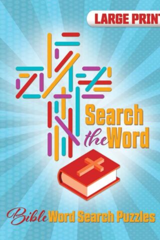 9781684344116 Search The Word Bible Word Search Puzzles Large Print