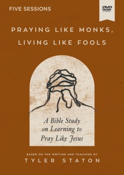 9780310166207 Praying Like Monks Living Like Fools Video Study (DVD)