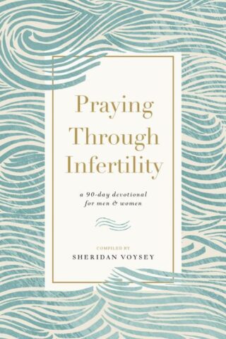 9781400334513 Praying Through Infertility