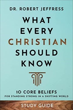 9781540903099 What Every Christian Should Know Study Guide (Student/Study Guide)