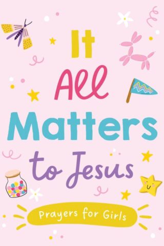 9781636094861 It All Matters To Jesus Girls