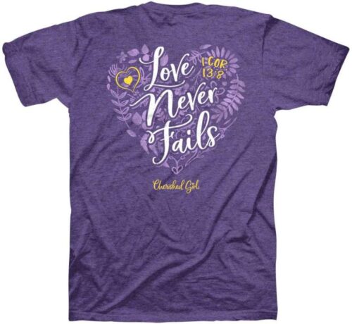 612978605165 Cherished Girl Love Never Fails Floral (T-Shirt)