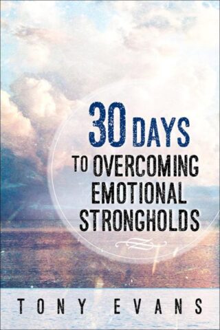 9780736961837 30 Days To Overcoming Emotional Strongholds