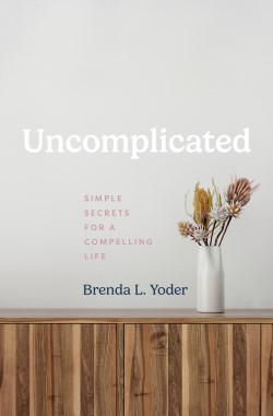 9781513813028 Uncomplicated : Simple Secrets For A Compelling Life