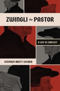 9781683597353 Zwingli The Pastor