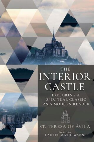 9798887690926 Interior Castle : Exploring A Spiritual Classic As A Modern Reader