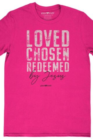 612978606032 Grace And Truth Loved Chosen Redeemed (Small T-Shirt)
