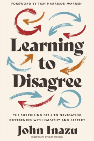 9780310368014 Learning To Disagree