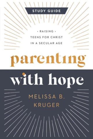 9780736988049 Parenting With Hope Study Guide (Student/Study Guide)
